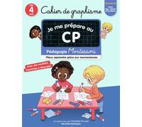 Cahier de graphisme Je suis en CP - Pédagogie Montessori - Mieux apprendre grâce aux neurosciences - Dès 4 ans