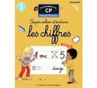 Je me prépare au CP - Super cahier d'écriture : les chiffres Collectif (Auteur), Emmanuel Ristord (Illustration)