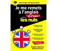 Je me remets à l'anglais en 2 mois pour les Nuls : Livre d'anglais facile avec des leçons et exercices pour apprendre l'anglais simplement, pour maîtriser le vocabulaire et progresser en 2 mois