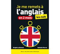 Je me remets à l'anglais en 2 mois pour les Nuls : Livre d'anglais facile avec des leçons et exercices pour apprendre l'anglais simplement, pour maîtriser le vocabulaire et progresser en 2 mois