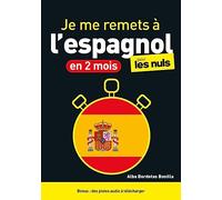 Je me remets à l'espagnol en 2 mois ! Pour les Nuls, 2e éd