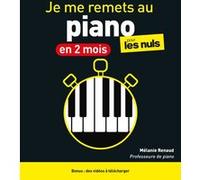 Je me remets au piano en 2 mois pour les Nuls, 2e éd Mélanie Renaud (Auteur)