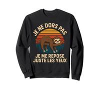 Je Me Repose Juste Les Yeux Rigolo Sieste Paresseux Sweatshirt
