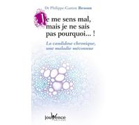 Je me sens mal, mais je ne sais pas pourquoi...!