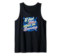 Je me Sens Mieux Quand Je Danse Citation de Danse rétro Débardeur