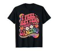 Je me sens mieux quand je danse, dance rétro groovy T-Shirt