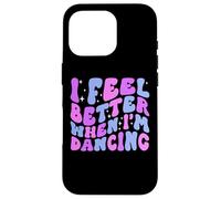 Je me Sens Mieux Quand Je Danse, Danseuse de Ballet Girl Groovy Art Coque pour iPhone 16 Pro
