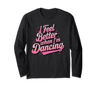 Je me Sens Mieux Quand Je Danse Groovy Dance Manche Longue