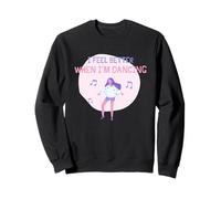 Je Me Sens Mieux Quand Je Danse Sweatshirt