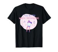 Je Me Sens Mieux Quand Je Danse T-Shirt
