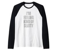 Je me Sens Un Peu comme Un Joueur de Machines à sous Slotty, Amateur de Casino Manche Raglan
