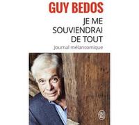 Je me souviendrai de tout Guy Bedos (Auteur)