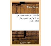 Je me souviens ! avec la biographie de l'auteur - Césarie Farrenc - Hachette Bnf - broché - Livre