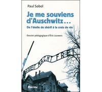 Je me souviens d'Auschwitz De l'étoile de shérif à la croix de vie - Paul Sobol - Racine Eds - broché - Etude