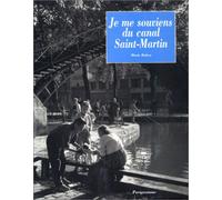 Je me souviens du canal Saint-Martin