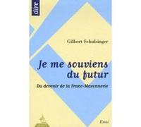 Je me souviens du futur Gilbert Schulsinger (Auteur)