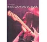 Je me souviens du rock Gilles Verlant (Auteur)
