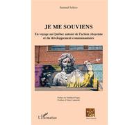 Je me souviens En voyage au Québec autour de l'action citoyenne et du développement communautaire - Samuel Schiro - L'harmattan - broché - Récit