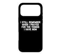 Je me Souviens Encore Quand J'Ai prié pour Les Choses Que J'Ai Maintenant Coque pour iPhone 17 Pro Max
