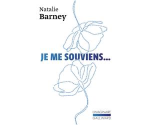 Je me souviens... - Nathalie Barney - Gallimard - Poche - Roman