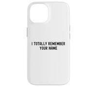 Je me Souviens Totalement de Ton nom White Lie Party Funny Sarcastic Coque pour iPhone 14