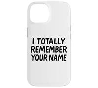 Je me Souviens Totalement de Ton nom White Lie Party Funny Sarcastic Coque pour iPhone 14