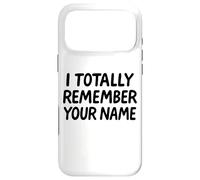 Je me Souviens Totalement de Ton nom White Lie Party Funny Sarcastic Coque pour iPhone 17 Pro Max