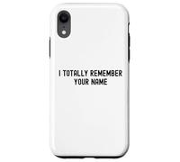 Je me Souviens Totalement de Ton nom White Lie Party Funny Sarcastic Coque pour iPhone XR