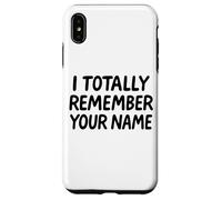 Je me Souviens Totalement de Ton nom White Lie Party Funny Sarcastic Coque pour iPhone XS Max