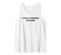 Je me Souviens Totalement de Ton nom White Lie Party Funny Sarcastic Débardeur