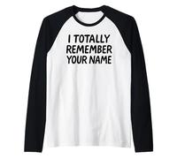 Je me Souviens Totalement de Ton nom White Lie Party Funny Sarcastic Manche Raglan