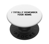 Je me Souviens Totalement de Ton nom White Lie Party Funny Sarcastic PopSockets PopGrip Adhésif