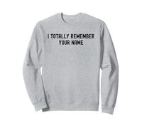 Je me Souviens Totalement de Ton nom White Lie Party Funny Sarcastic Sweatshirt