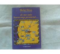 Je me suis beaucoup promené...: Miscellanées