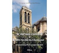 JE ME SUIS CONVERTI A SAINT-NICOLAS-DU-CHARDONNET