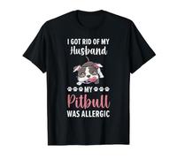 Je me suis débarrassé de Mon Mari, Mon Pitbull était Allergique T-Shirt Graphique avec Valeur, Homme, Noir, L