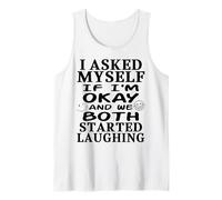 Je me suis demandé si j'allais Bien et Nous Avons Tous Les Deux commencé à Rire Débardeur
