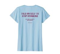 Je me suis dit d'arrêter de boire mais qui écoute un alcoolique T-Shirt