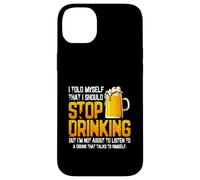 Je me suis Dit Que Je devais arrêter de Boire de la bière Coque pour iPhone 14 Plus