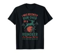 Je me suis Fait écraser par Un Renne Noël, Alors excusez-Moi T-Shirt