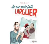 Basile Bernard – Je me suis fait larguer – Essai – Broché
