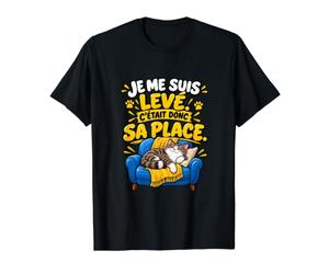 Je Me suis Levé C’Était Donc Sa Place Propriétaire Chat T-Shirt Graphique avec Valeur