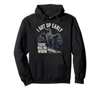 « Je me suis levé tôt, il n'y Avait Pas de ver Grumpy Raven » Sweat à Capuche