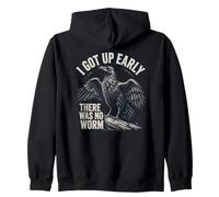 « Je me suis levé tôt, il n'y Avait Pas de ver Grumpy Raven » Sweat à Capuche