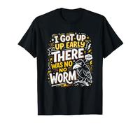 Je me suis levé tôt, il n'y Avait Pas de ver Grumpy Raven T-Shirt