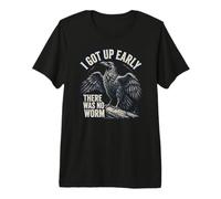 « Je me suis levé tôt, il n'y Avait Pas de ver Grumpy Raven » T-Shirt Haut de Gamme