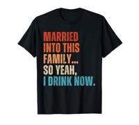 Je me suis mariée dans Cette Famille, Un Anniversaire de mariée drôle T-Shirt