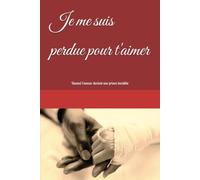 Je me suis perdue pour t'aimer: Quand l'amour devient une prison invisible