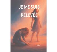 Je Me Suis Relevée