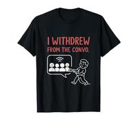 Je me suis retiré du graphique antisocial Convo Introvert T-Shirt